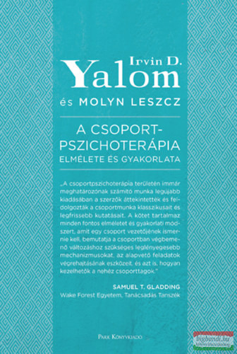  Irvin D. Yalom, Molyn Leszcz - A csoportpszichoterápia elmélete és gyakorlata