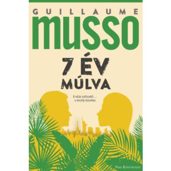 Guillaume Musso - 7 év múlva
