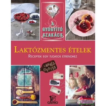 Csigó Zita, Kocsis Bálint - Laktózmentes ételek