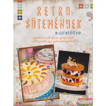Retro ​sütemények - újratöltve