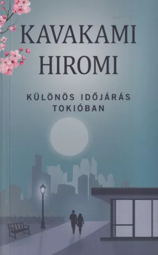 Kavakami Hiromi - Különös időjárás Tokióban