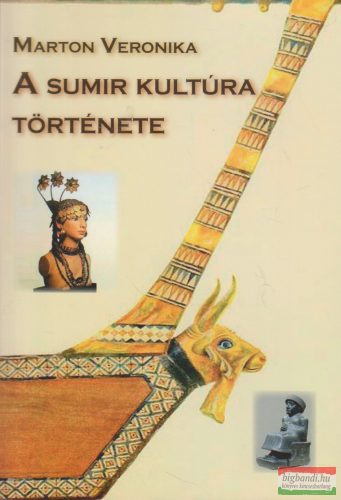 Marton Veronika - A sumír kultúra története