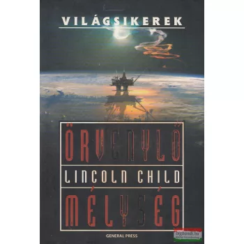 Lincoln Child - Örvénylő mélység