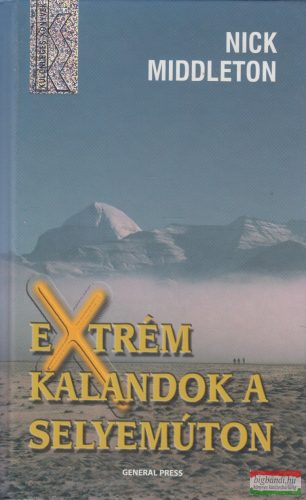 Nick Middleton - Extrém kalandok a Selyemúton 