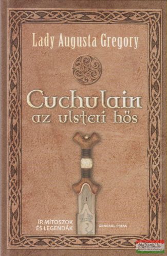 Lady Augusta Gregory - Cuchulain, az ulsteri hős