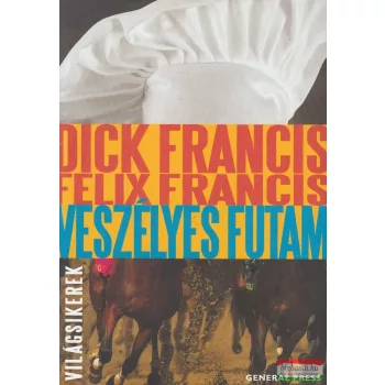 Dick Francis, Felix Francis - Veszélyes futam