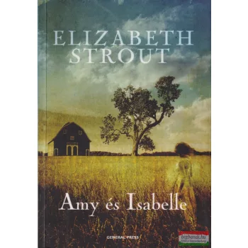 Elizabeth Strout - Amy és Isabelle