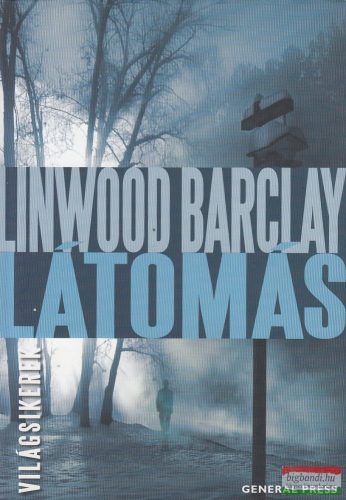 Linwood Barclay - Látomás