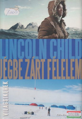 Lincoln Child - Jégbe zárt félelem