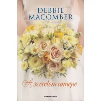 Debbie Macomber - A szerelem ünnepe
