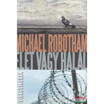 Michael Robotham - Élet vagy halál