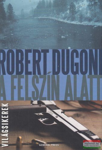 Robert Dugoni - A felszín alatt