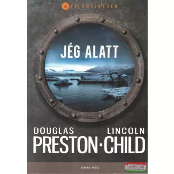 Lincoln Child, Douglas Preston - Jég alatt