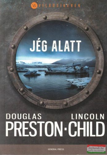 Lincoln Child, Douglas Preston - Jég alatt