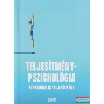   Teljesítménypszichológia - Funkcionális teljesítmény / Diszfunkcionális teljesítmény