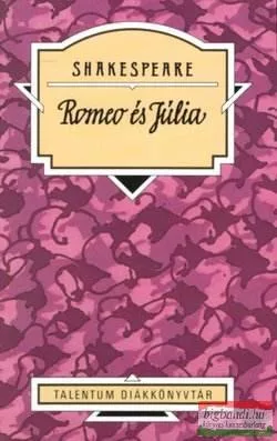 William Shakespeare - Romeo és Júlia