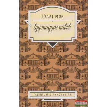 Jókai Mór - Egy magyar nábob