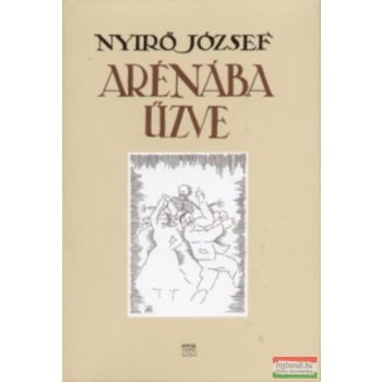 Nyírő József - Arénába űzve