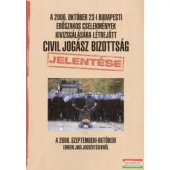 A Civil Jogász Bizottság jelentése 