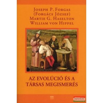   W. Hippel, P. J. Forgács, M. G. Haselton - Az evolúció és a társas megismerés 