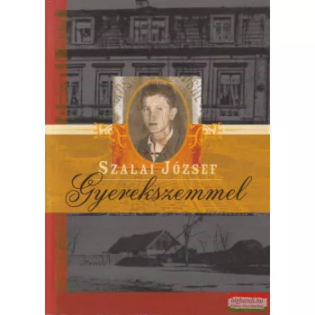 Szalai József - Gyerekszemmel
