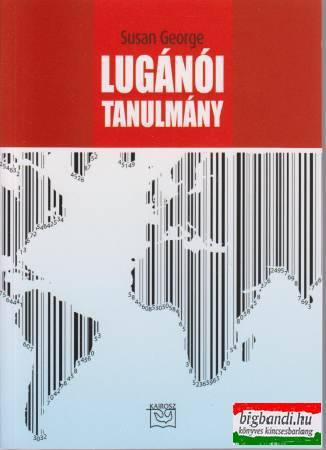 Susan George - Lugánói tanulmány
