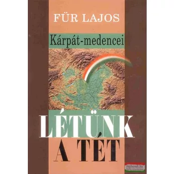 Für Lajos - Kárpát-medencei létünk a tét