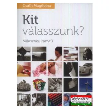Csath Magdolna - Kit válasszunk?