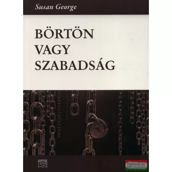 Susan George - Börtön vagy szabadság