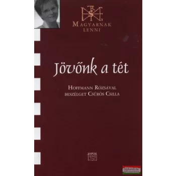   Jövőnk a tét - Hoffmann Rózsával beszélget Csűrös Csilla
