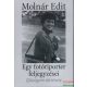 Molnár Edit - Egy fotóriporter feljegyzései