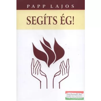 Papp Lajos - Segíts ég!