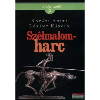 Kovács Anita - Lóránt Károly - Szélmalomharc