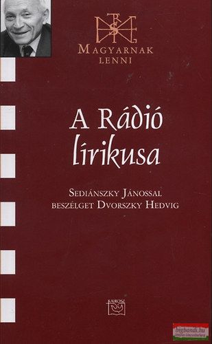 A Rádió lírikusa - Sediánszky Jánossal beszélget Dvorszky Hedvig