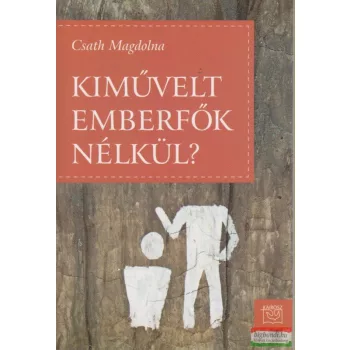 Csath Magdolna - Kiművelt emberfők nélkül?
