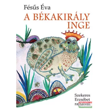 Fésűs Éva - A békakirály inge