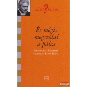   És mégis megszólal a pálca - Medveczky Ádámmal beszélget Simon Erika