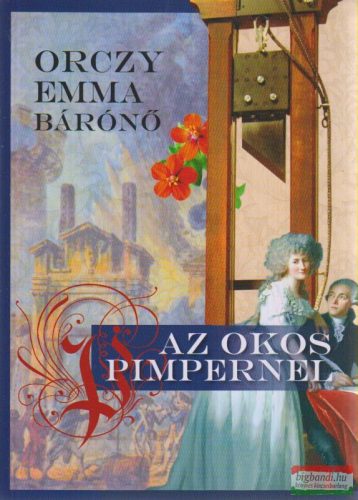 Orczy Emma - Az okos Pimpernel 