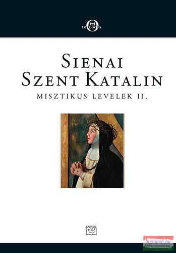 Sienai Szent Katalin - Misztikus levelek II.