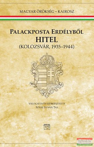 Szász István Tas szerk. - Palackposta Erdélyből - Hitel (Kolozsvár 1935-1944) 