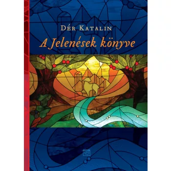 Dér Katalin - A Jelenések könyve 