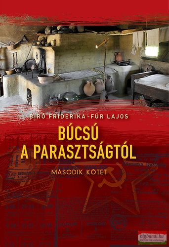 Bíró Friderika, Für Lajos - Búcsú a parasztságtól II. kötet 