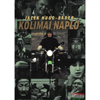 Jacek Hugo-Bader - Kolimai napló 