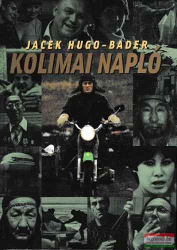 Jacek Hugo-Bader - Kolimai napló 