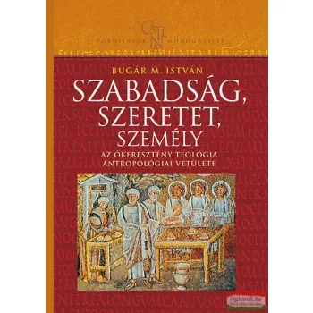 Bugár István - Szabadság, szeretet, személy 