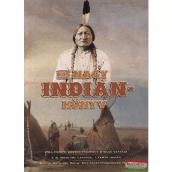   Joseph Medicine Crow - Will Henry - T.B. Marquis - Kis nagy indiánkönyv (szépséghibás)