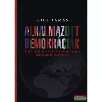Fricz Tamás - Alkalmazott demokráciák