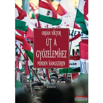 Orbán Viktor - Út a győzelemhez - Minden hangszeren