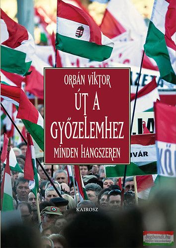 Orbán Viktor - Út a győzelemhez - Minden hangszeren