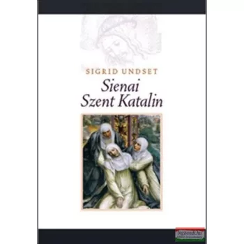 Sigrid Undset - Sienai Szent Katalin